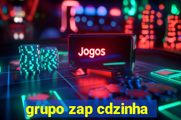 grupo zap cdzinha